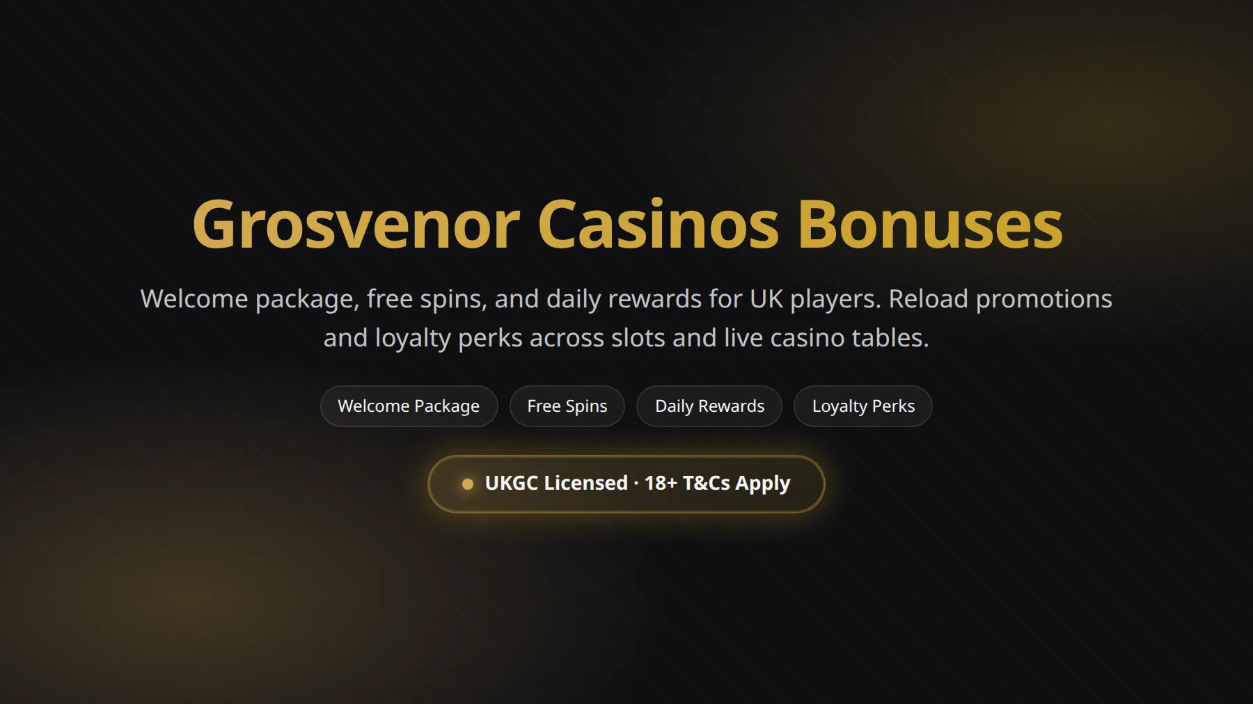 Grosvenor Casinos bonuses overview